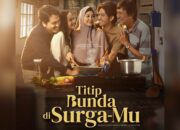 “Titip Bunda di Surga-Mu” Resmi Tayang: Kisah Keluarga, Penyesalan, dan Cinta Ibu yang Mengharu Biru