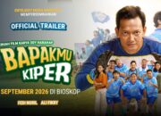 Trailer Bapakmu Kiper Rilis, Tayang 3 September 2026