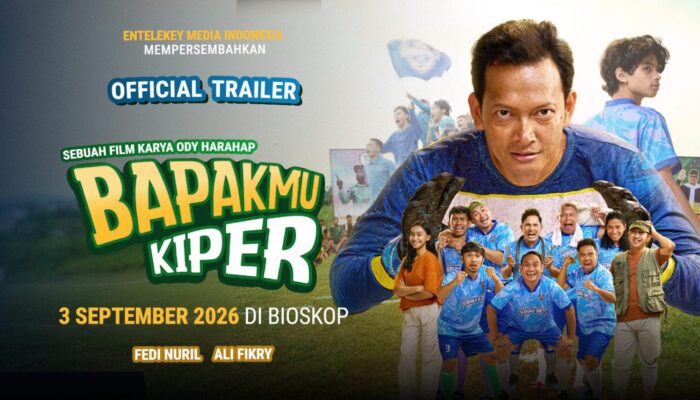 Trailer Bapakmu Kiper Rilis, Tayang 3 September 2026