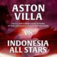 Indonesia All Stars Siap Tantang Aston Villa di GBK